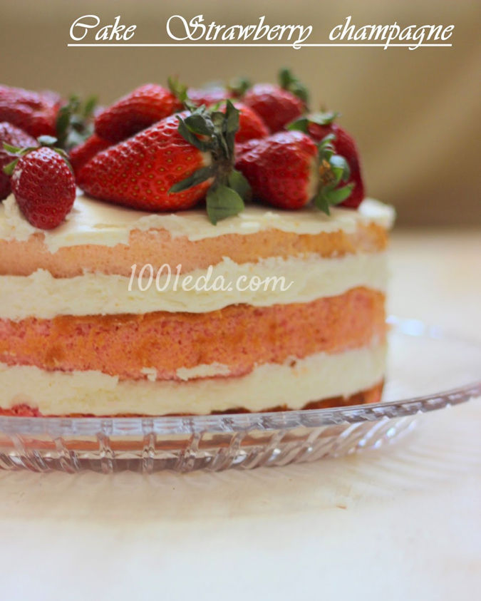 Торт Клубника в шампанском — Cake Strawberry champagne